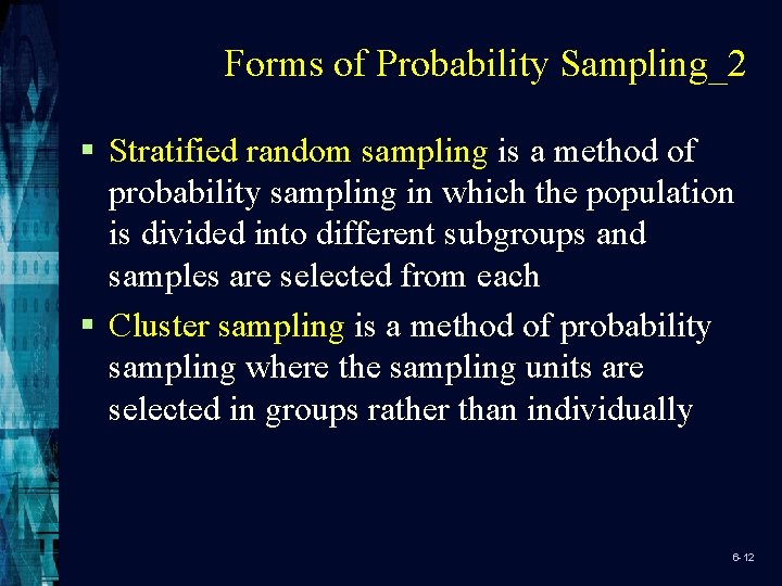 Forms of Probability Sampling_2 § Stratified random sampling is a method of probability sampling