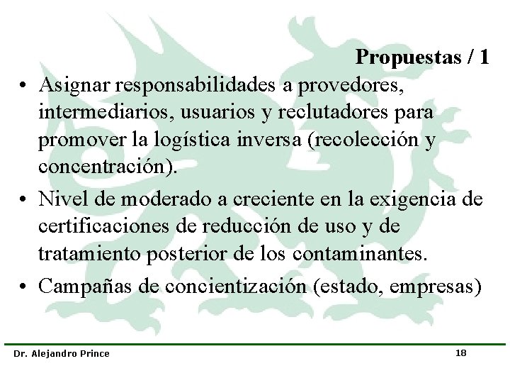 Propuestas / 1 • Asignar responsabilidades a provedores, intermediarios, usuarios y reclutadores para promover