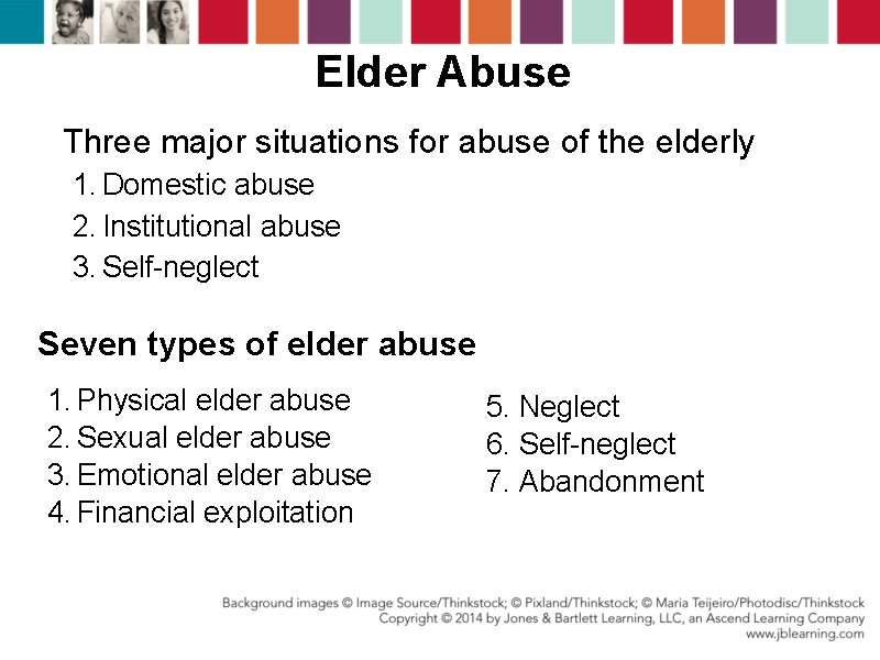 Elder Abuse Three major situations for abuse of the elderly 1. Domestic abuse 2. Elder Abuse Three major situations for abuse of the elderly 1. Domestic abuse 2.