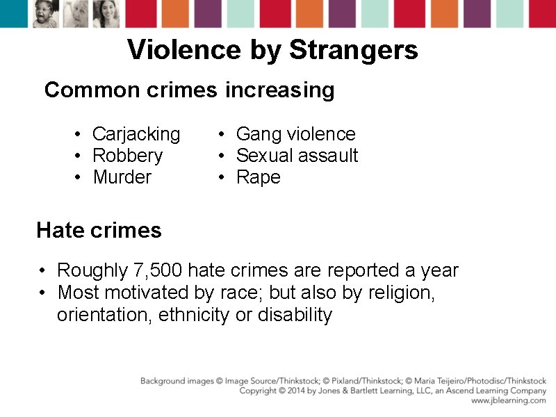 Violence by Strangers Common crimes increasing • Carjacking • Robbery • Murder • Gang Violence by Strangers Common crimes increasing • Carjacking • Robbery • Murder • Gang