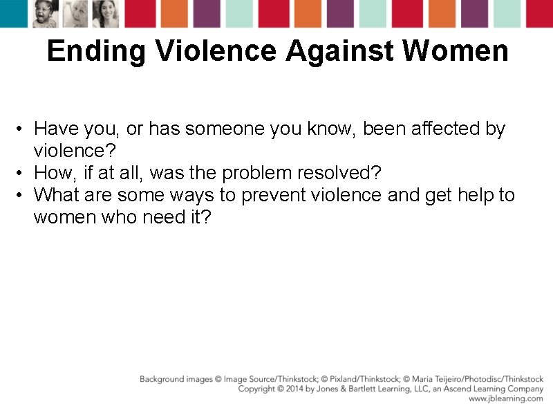 Ending Violence Against Women • Have you, or has someone you know, been affected