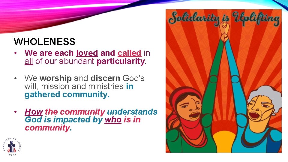 WHOLENESS • We are each loved and called in all of our abundant particularity.