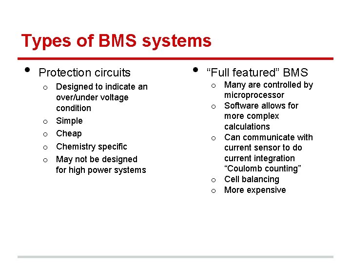 Types of BMS systems • Protection circuits o Designed to indicate an over/under voltage