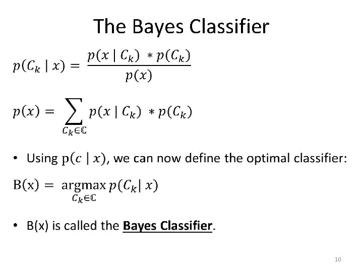 The Bayes Classifier • 10 