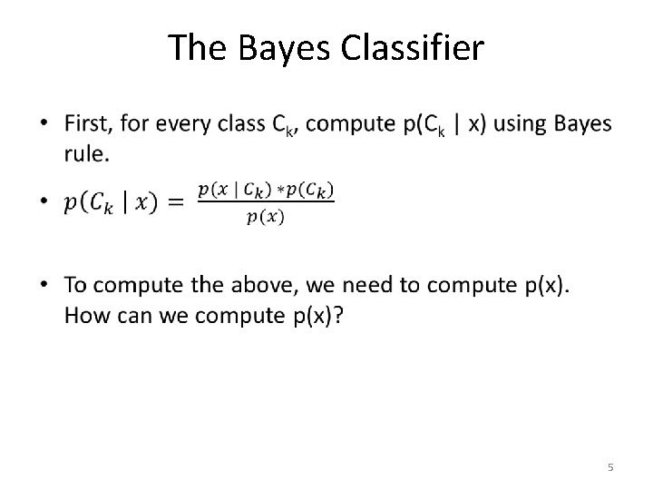 The Bayes Classifier • 5 