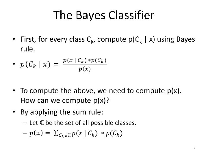 The Bayes Classifier • 6 