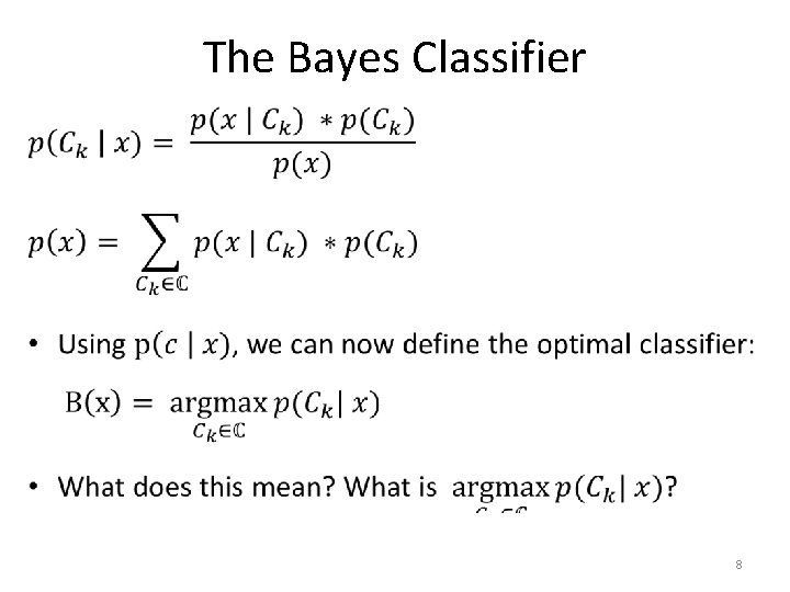 The Bayes Classifier • 8 