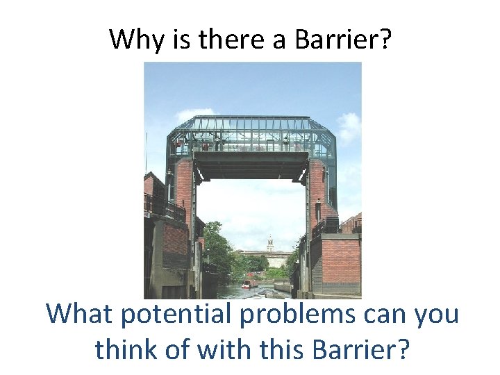 Why is there a Barrier? What potential problems can you think of with this