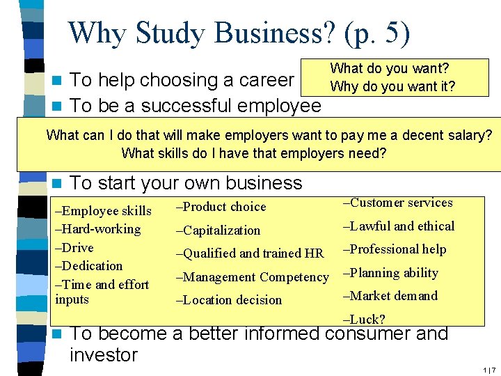 Why Study Business? (p. 5) To help choosing a career n To be a