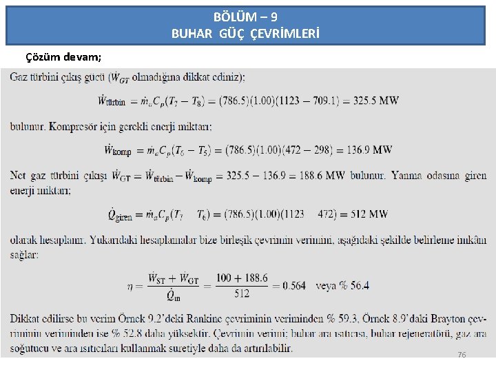 BÖLÜM – 9 BUHAR GÜÇ ÇEVRİMLERİ Çözüm devam; 76 