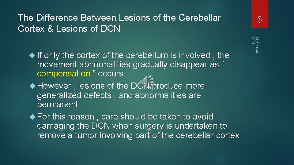 The Difference Between Lesions of the Cerebellar Cortex & Lesions of DCN only the