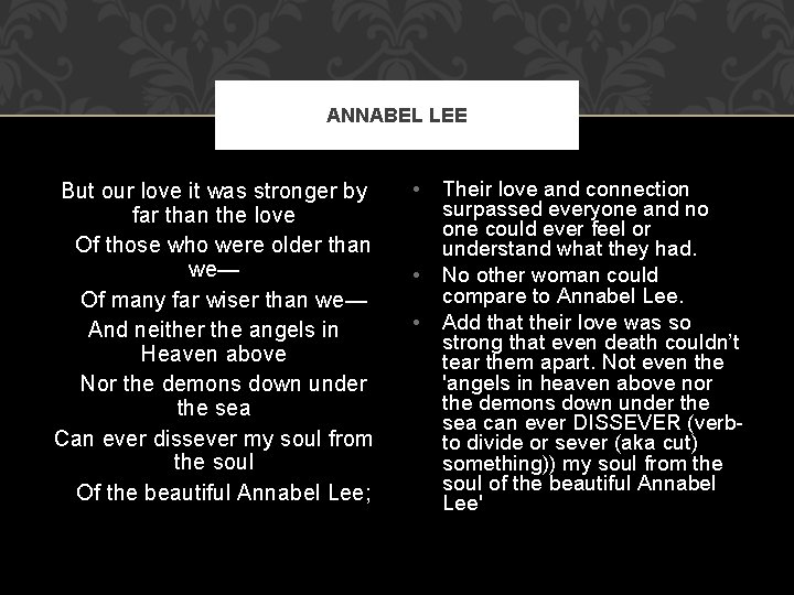 ANNABEL LEE But our love it was stronger by far than the love Of