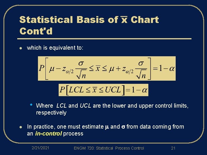 Statistical Basis of x Chart Cont'd l which is equivalent to: • l Where