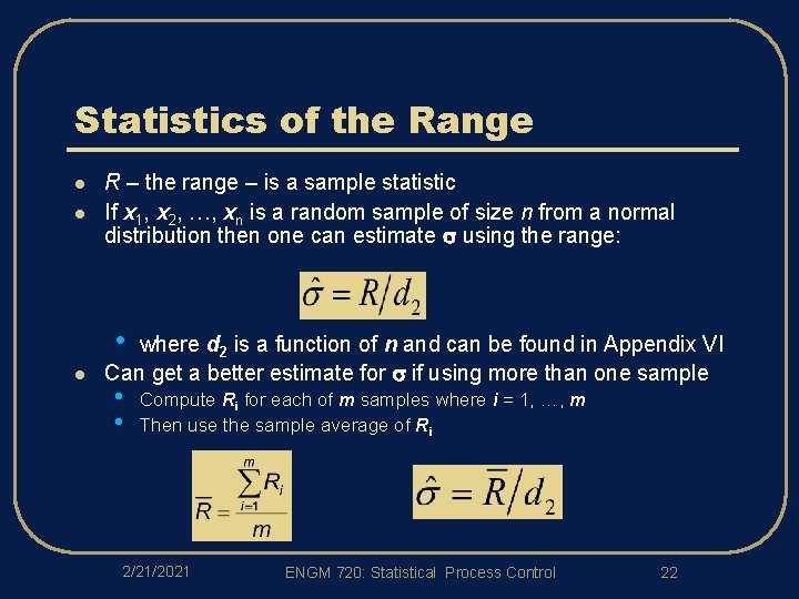 Statistics of the Range l l R – the range – is a sample Statistics of the Range l l R – the range – is a sample