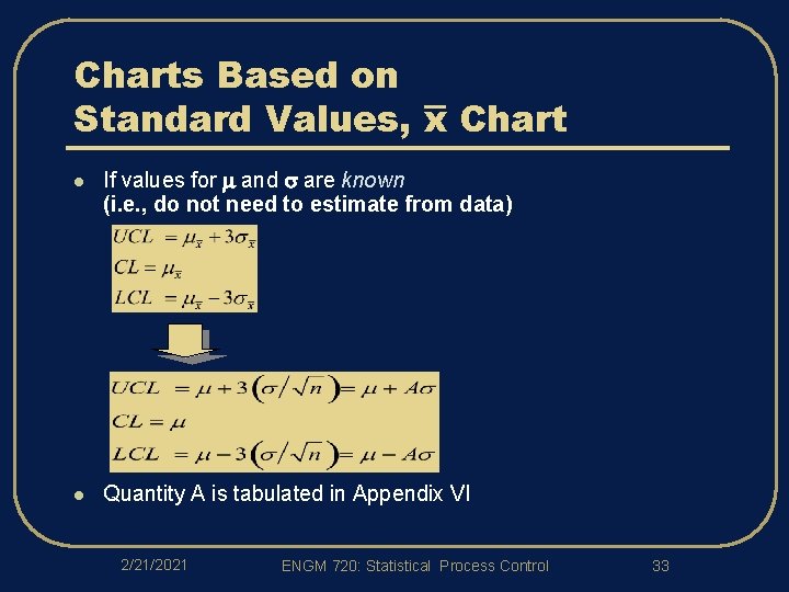 Charts Based on Standard Values, x Chart l If values for and are known