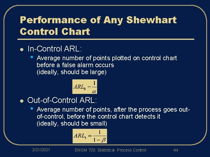 Performance of Any Shewhart Control Chart l l In-Control ARL: • Average number of