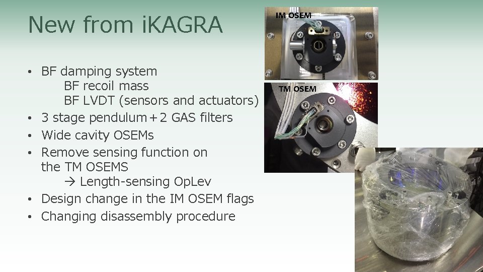 New from i. KAGRA • BF damping system BF recoil mass BF LVDT (sensors