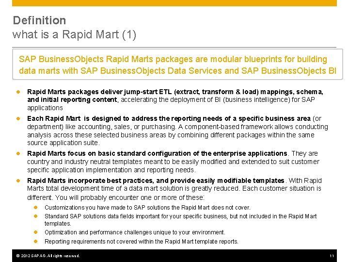 Definition what is a Rapid Mart (1) SAP Business. Objects Rapid Marts packages are