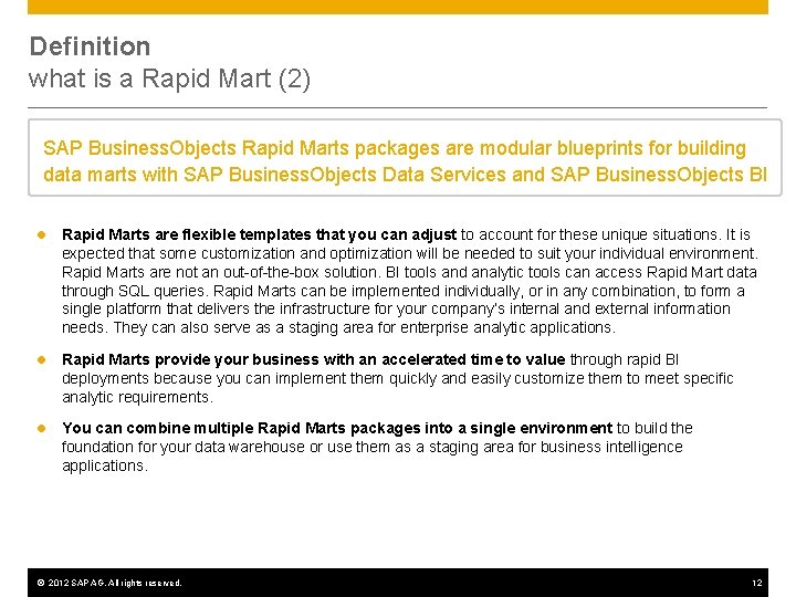 Definition what is a Rapid Mart (2) SAP Business. Objects Rapid Marts packages are