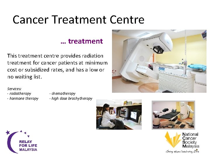Cancer Treatment Centre … treatment This treatment centre provides radiation treatment for cancer patients