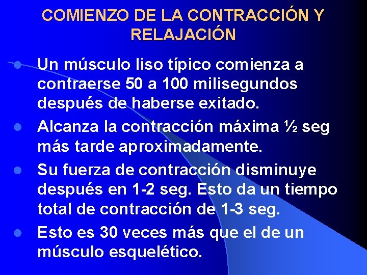 COMIENZO DE LA CONTRACCIÓN Y RELAJACIÓN Un músculo liso típico comienza a contraerse 50