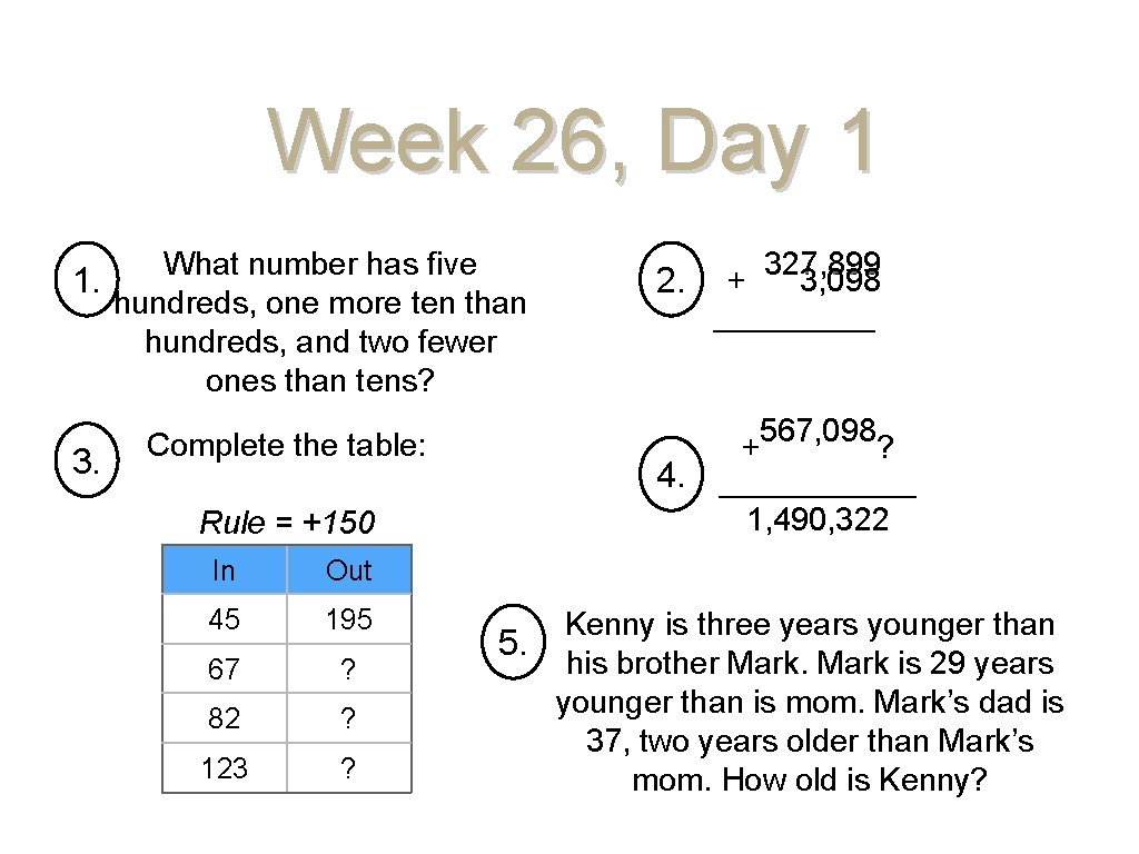 Week 26, Day 1 What number has five 1. hundreds, one more ten than