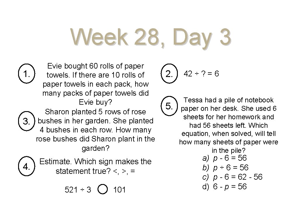 Week 28, Day 3 1. 3. 4. Evie bought 60 rolls of paper towels.