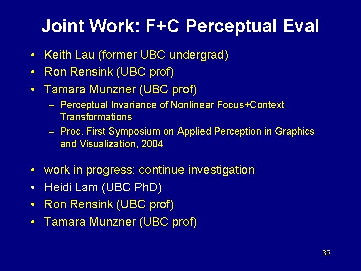 Joint Work: F+C Perceptual Eval • Keith Lau (former UBC undergrad) • Ron Rensink