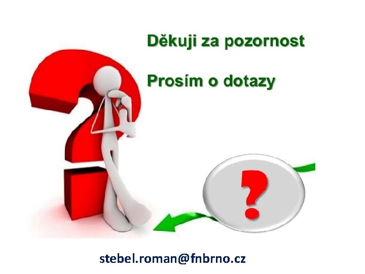 stebel. roman@fnbrno. cz 