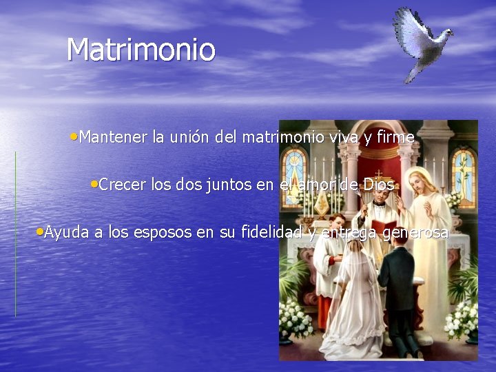 Matrimonio • Mantener la unión del matrimonio viva y firme • Crecer los dos