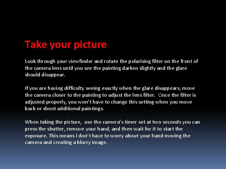 Take your picture Look through your viewfinder and rotate the polarising filter on the Take your picture Look through your viewfinder and rotate the polarising filter on the
