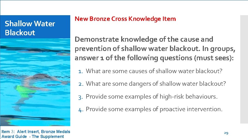 Shallow Water Blackout New Bronze Cross Knowledge Item Demonstrate knowledge of the cause and