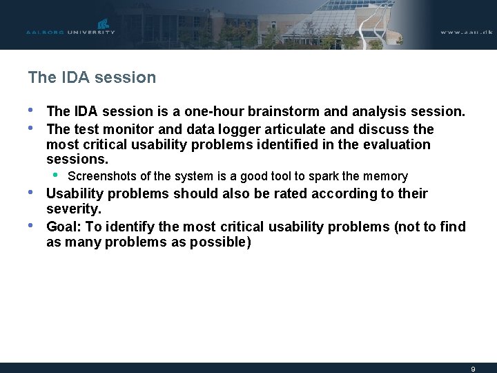 The IDA session • • The IDA session is a one-hour brainstorm and analysis