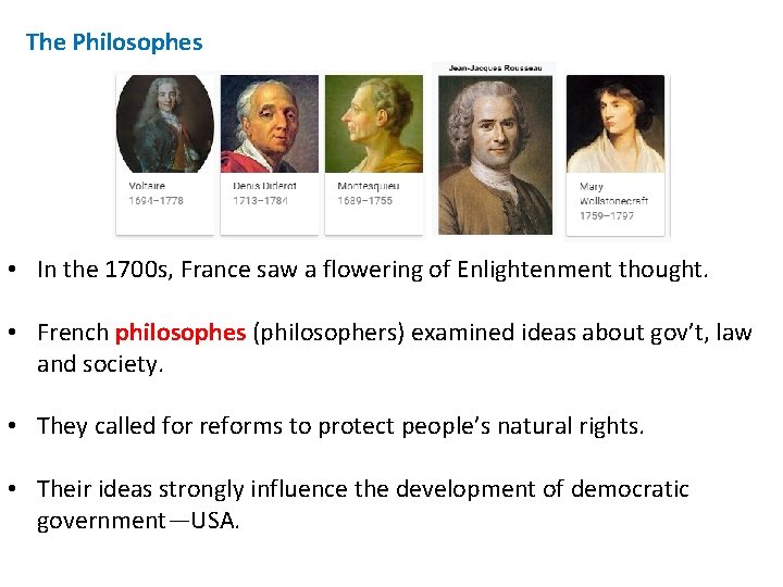 The Philosophes • In the 1700 s, France saw a flowering of Enlightenment thought.