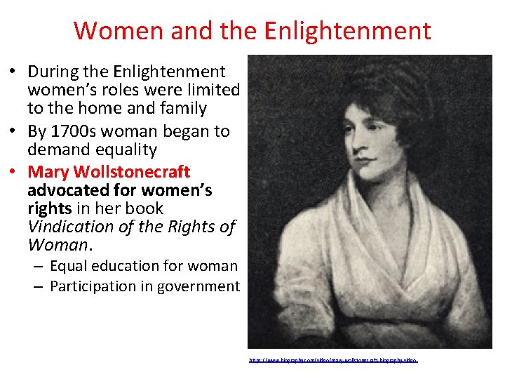 Women and the Enlightenment • During the Enlightenment women’s roles were limited to the