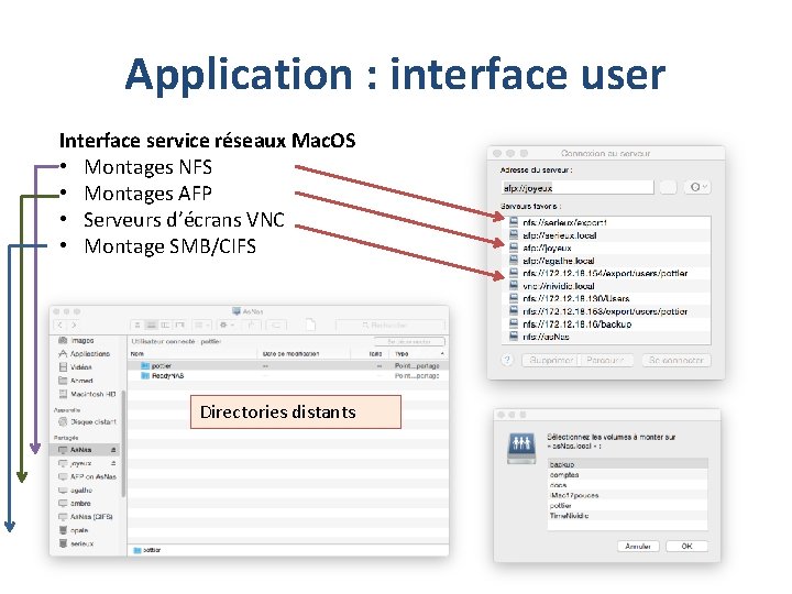 Application : interface user Interface service réseaux Mac. OS • Montages NFS • Montages
