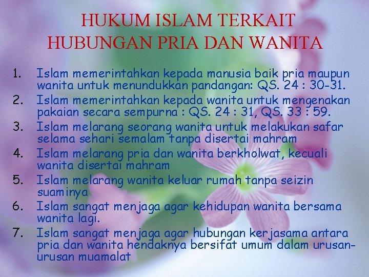 HUKUM ISLAM TERKAIT HUBUNGAN PRIA DAN WANITA 1. 2. 3. 4. 5. 6. 7.