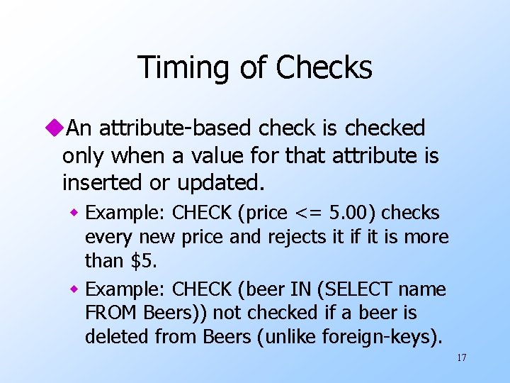 Timing of Checks u. An attribute-based check is checked only when a value for