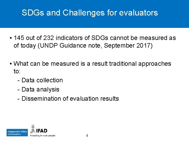 SDGs and Challenges for evaluators • 145 out of 232 indicators of SDGs cannot