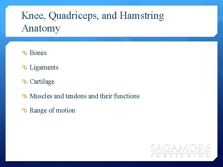 Knee, Quadriceps, and Hamstring Anatomy Bones Ligaments Cartilage Muscles and tendons and their functions