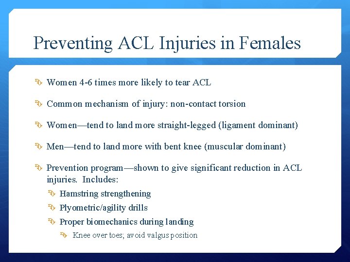 Preventing ACL Injuries in Females Women 4 -6 times more likely to tear ACL