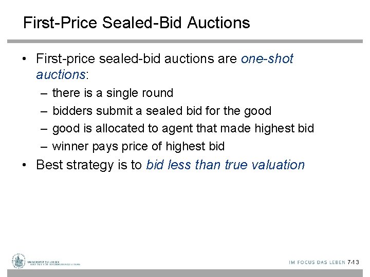 First-Price Sealed-Bid Auctions • First-price sealed-bid auctions are one-shot auctions: – – there is