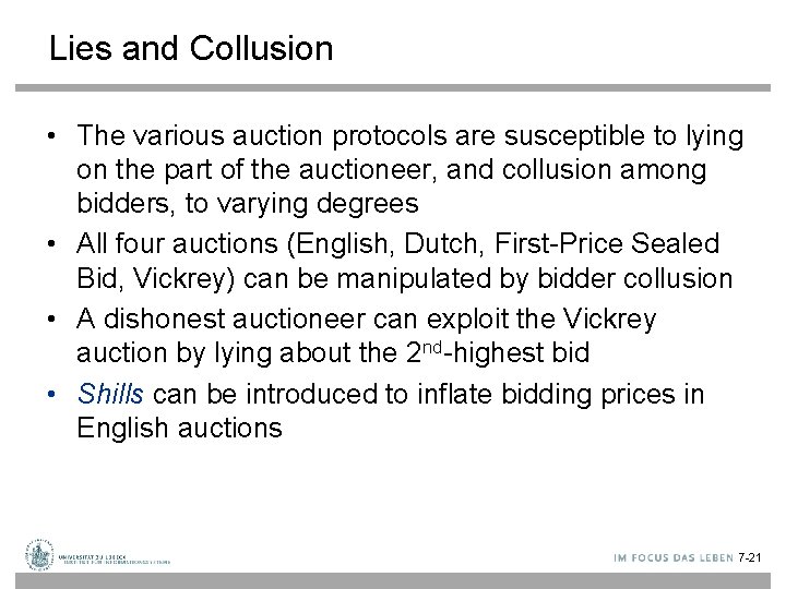 Lies and Collusion • The various auction protocols are susceptible to lying on the