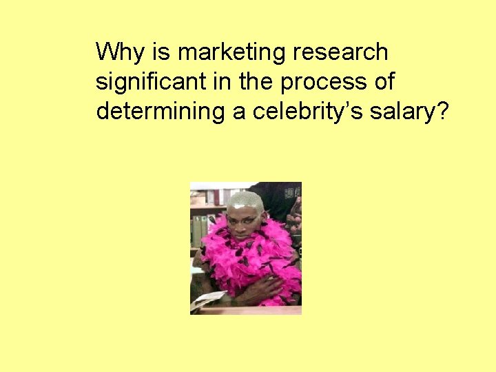 Why is marketing research significant in the process of determining a celebrity’s salary? 