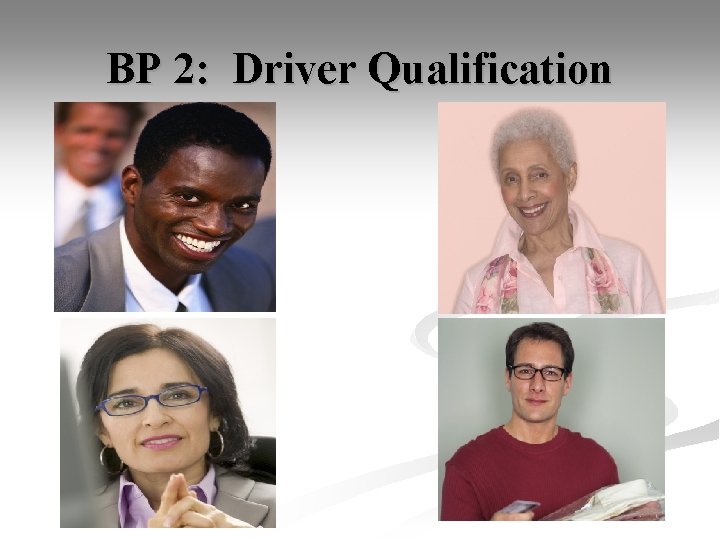 BP 2: Driver Qualification 