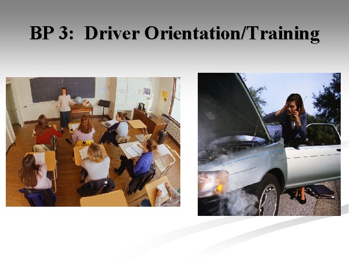 BP 3: Driver Orientation/Training 