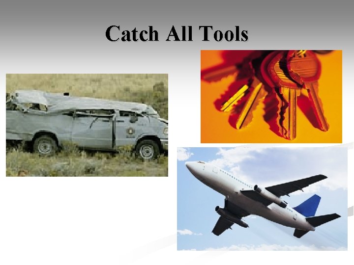 Catch All Tools 