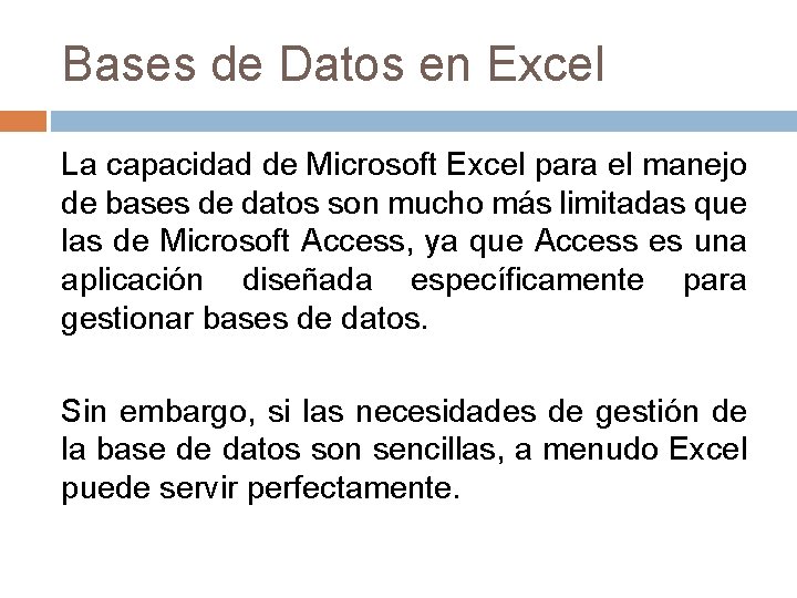 Bases de Datos en Excel La capacidad de Microsoft Excel para el manejo de