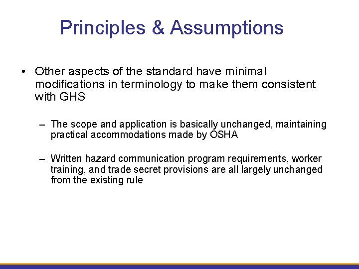 Principles & Assumptions • Other aspects of the standard have minimal modifications in terminology