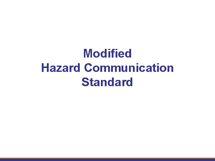 Modified Hazard Communication Standard 